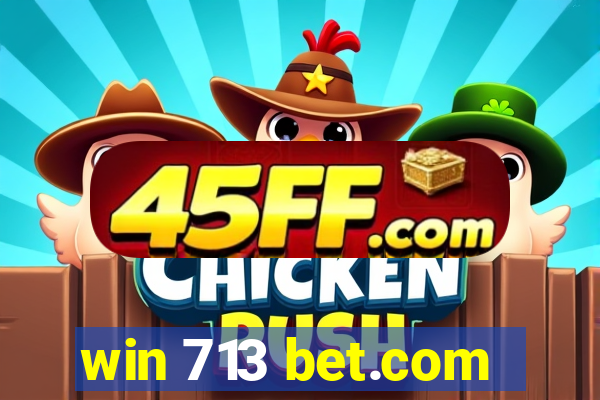 win 713 bet.com